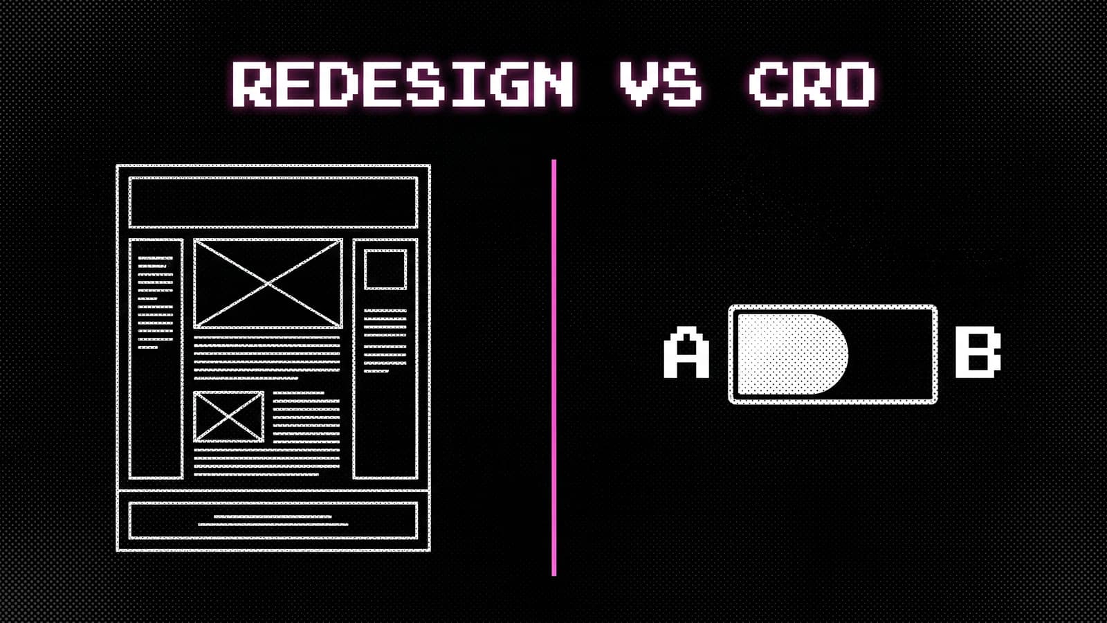 Halftone illustration of a split screen, a redesign mockup versus an A/B test toggle with a pink divider, Shopify redesign vs CRO tests